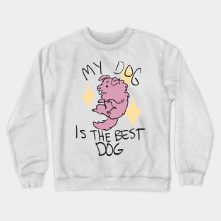 Best Dog Crewneck Sweatshirt